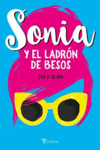 SONIA Y EL LADRON DE BESOS | EVA D. ISLAND