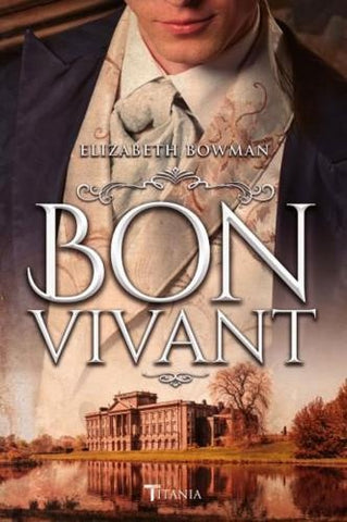 BON VIVANT* | ELIZABETH BOWMAN