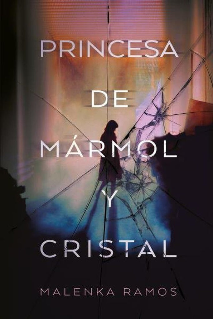 PRINCESA DE MÁRMOL Y CRISTAL | Malenka Ramos
