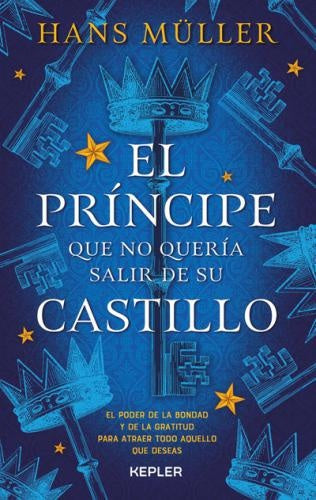 EL PRINCIPE QUE NO QUERIA SALIR DE SU CASTILLO.. | HANS  MULLER
