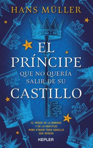 EL PRINCIPE QUE NO QUERIA SALIR DE SU CASTILLO.. | HANS  MULLER