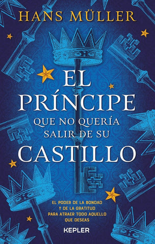 EL PRINCIPE QUE NO QUERIA SALIR DE SU CASTILLO.. | HANS  MULLER