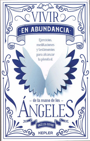 VIVIR EN ABUNDANCIA DE LA MANO DE LOS ANGELES.. | Angelica  Bovino