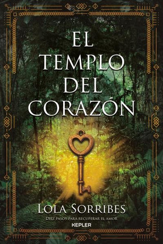 EL TEMPLO DEL CORAZON*. | LOLA  SORRIBES