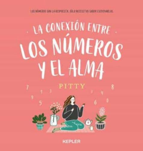 LA CONEXIÓN ENTRE LOS NÚMEROS Y EL ALMA | PITTY .