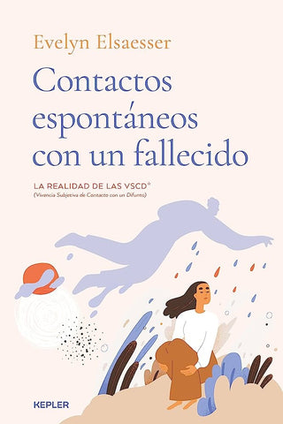 CONTACTOS ESPONTÁNEOS CON UN FALLECIDO.. | EVELYN ELSAESSER