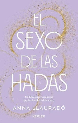 EL SEXO DE LAS HADAS.. | ANNA LLAURADÓ