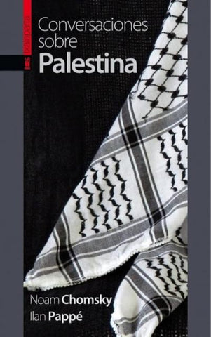 CONVERSACIONES SOBRE PALESTINA.. | Noam Chomsky