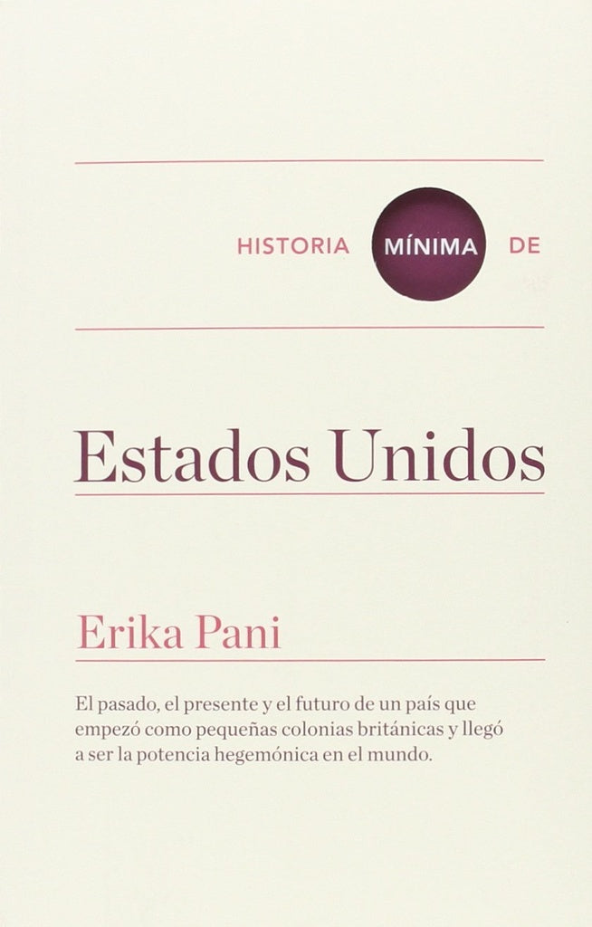 HISTORIA MINIMA DE ESTADOS UNIDOS.. | Erika Pani