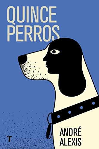 QUINCE PERROS | ANDRE ALEXIS