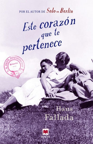 Este corazón que te pertenece * | HANS  FALLADA