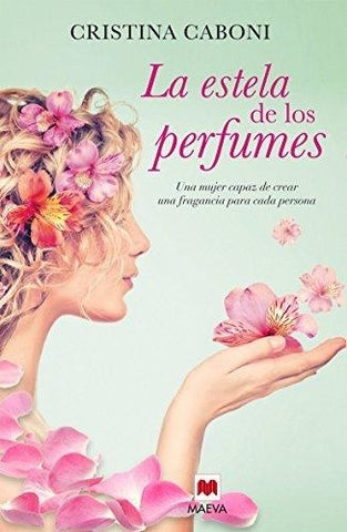 LA ESTELA DE LOS PERFUMES * | Cristina  Caboni