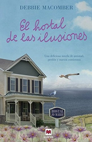 EL HOSTAL DE LAS ILUSIONES.. | Debbie Macomber
