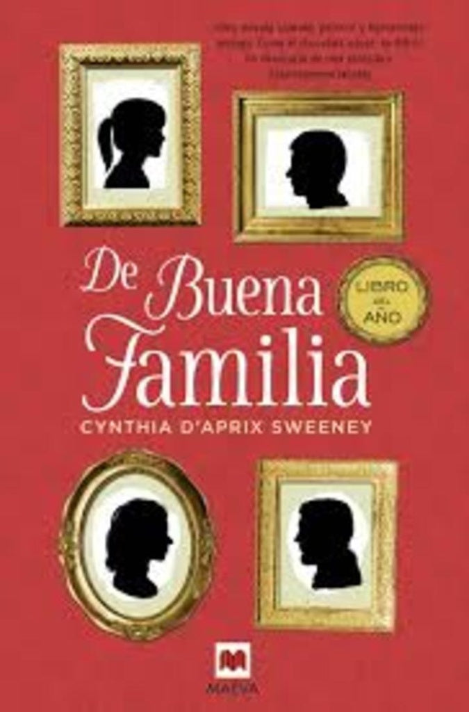 DE BUENA FAMILIA.. | CYNTHIA  D APRIX SWEENEY