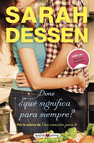 Dime ¿qué significa para siempre?. IMM | Sarah Dessen