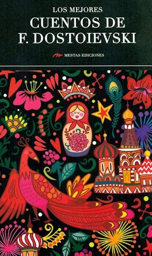 Los mejores cuentos de F. Dostoievski  | Fiodor Dostoievski
