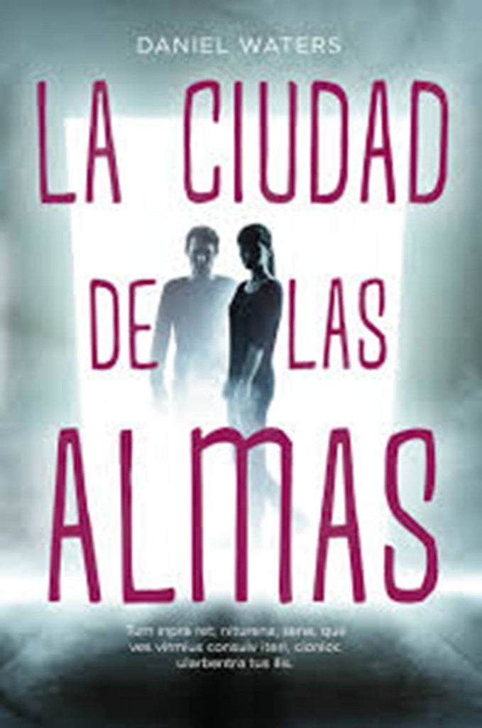 LA CIUDAD DE LAS ALMAS | Daniel Waters