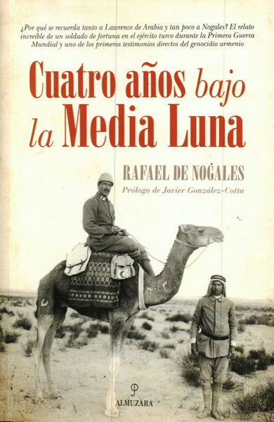 CUATRO AÑOS BAJO LA MEDIA LUNA | RAFAEL DE NOGALES