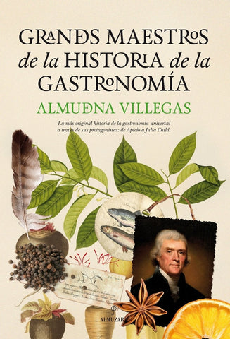 GRANDES MAESTROS DE LA HISTORIA DE LA GASTRONOMIA .. | ALMUDENA VILLEGAS