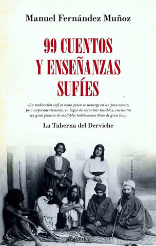 99 cuentos y enseñanzas sufies | Manuel Fernández Muñoz