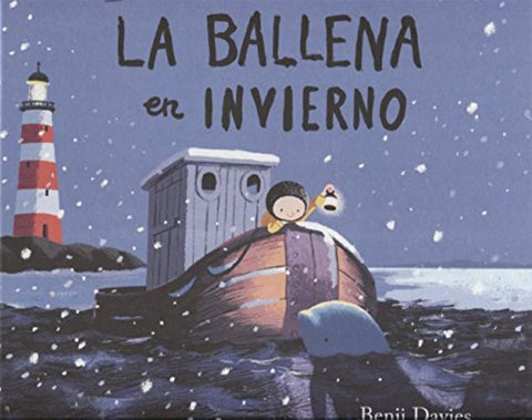 LA BALLENA EN INVIERNO.. | Benji Davies