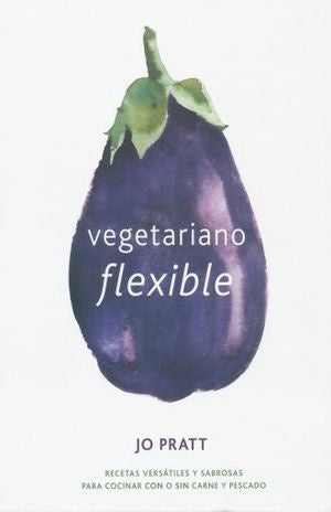 VEGETARIANO FLEXIBLE | JO PRATT
