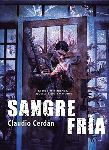 SANGRE FRIA.. | CLAUDIO  CERDAN