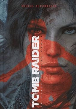 Tomb raider  | Miguel Aguerralde