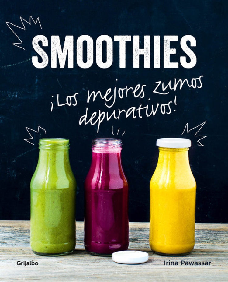 SMOOTHIES. LOS MEJORES JUGOS | Irina  Pawassar