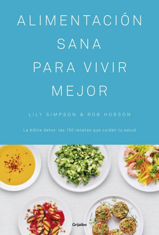 Alimentacion sana para vivir mejor  | Lily  Simpson
