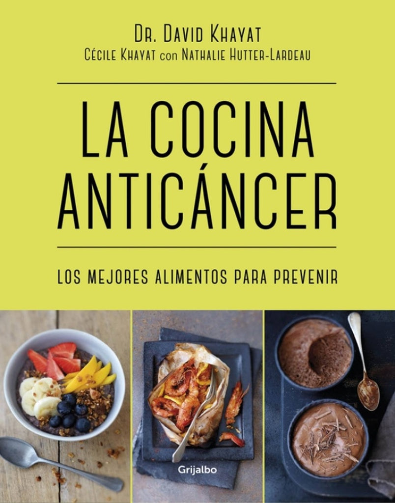 LA COCINA ANTICÁNCER | Dr. David Khayat