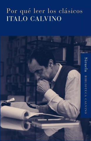 POR QUE LEER LOS CLASICOS.. | Italo Calvino