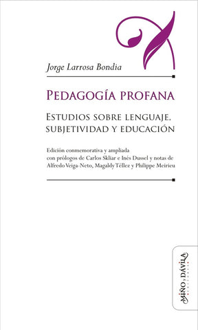 Pedagogía profana | Jorge  Larrosa