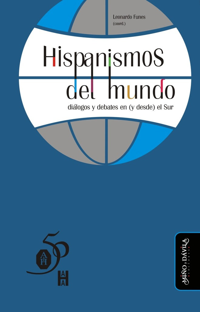 Hispanismos del mundo: diálogos y debates en (y desde) el Sur | Leonardo Funes