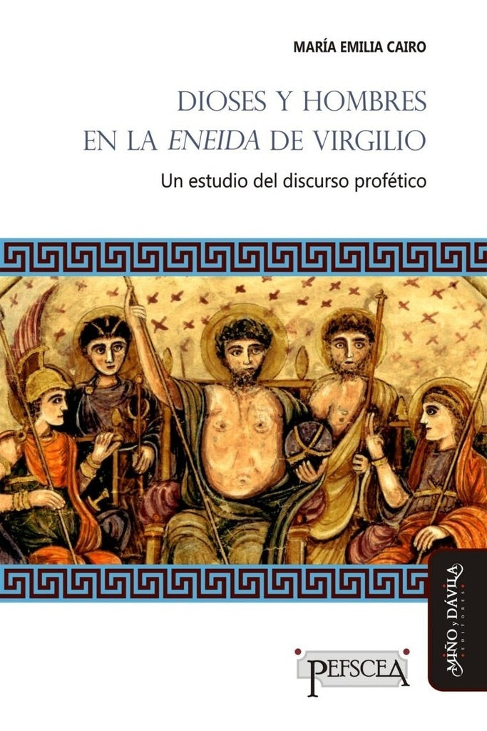 Dioses y hombres en la Eneida de Virgilio | María Emilia Cairo