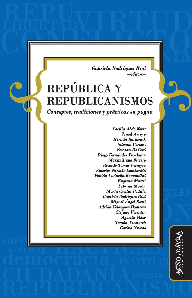 República y republicanismos. | Gabriela Rodríguez Rial