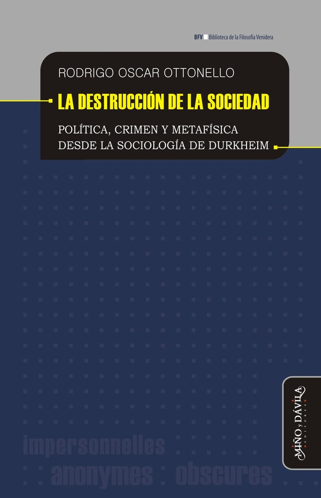La destrucción de la sociedad | Rodrigo Oscar  Ottonello