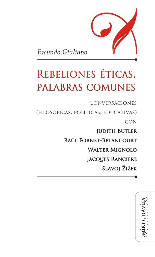 Rebeliones éticas, palabras comunes. | Facundo Giuliano