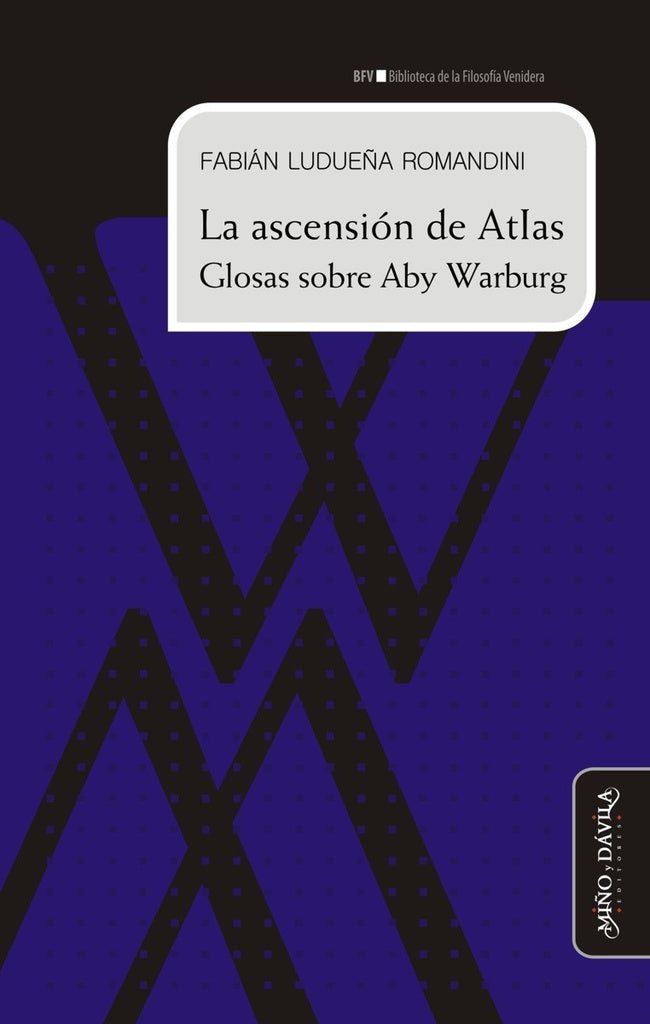 La ascensión de Atlas. Glosas sobre Aby Warburg | Fabián Ludueña Romandini