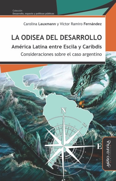 La odisea del desarrollo: América Latina entre Escila y Caribdis | Lauxmann, Fernández