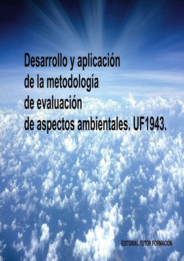 Desarrollo y aplicación de la metodología de evaluación de aspectos ambientales. UF1943. | Lucía Grijalbo Fernández