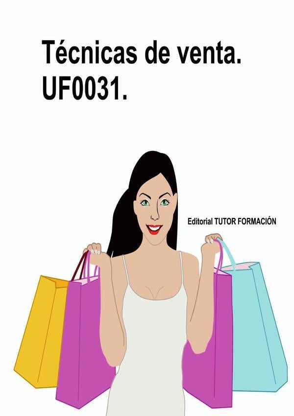 Técnicas de venta. UF0031. | Carmen Arenal Laza