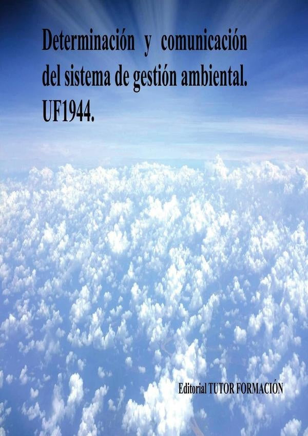 Determinación y comunicación del Sistema de Gestión Ambiental. UF1944. | Lucía Grijalbo Fernández