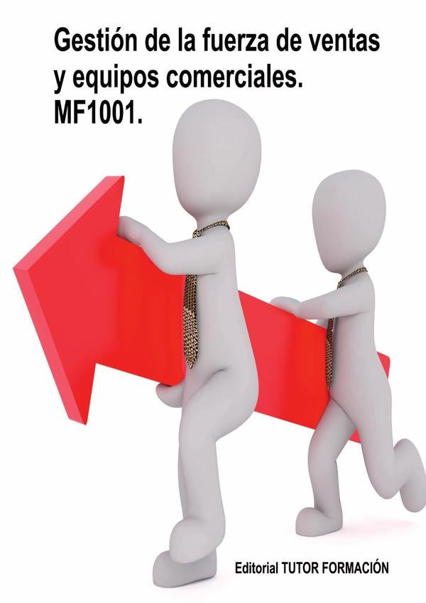 Gestión de la fuerza de ventas y equipos comerciales. MF1001. | Carmen Arenal Laza