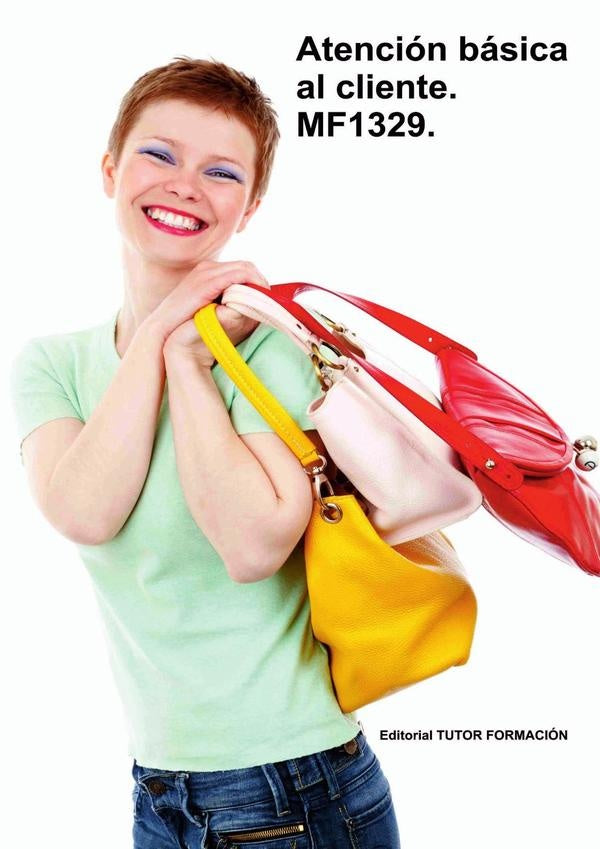 Atención básica al cliente. MF1329. | Carmen Arenal Laza