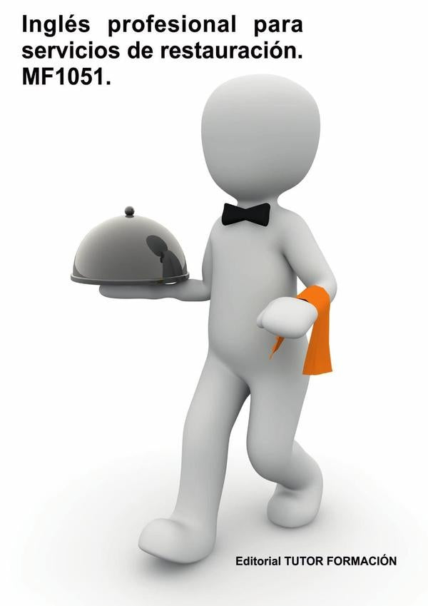 Inglés profesional para servicios de restauración. MF1051. | Virginia Ordoño Bernier