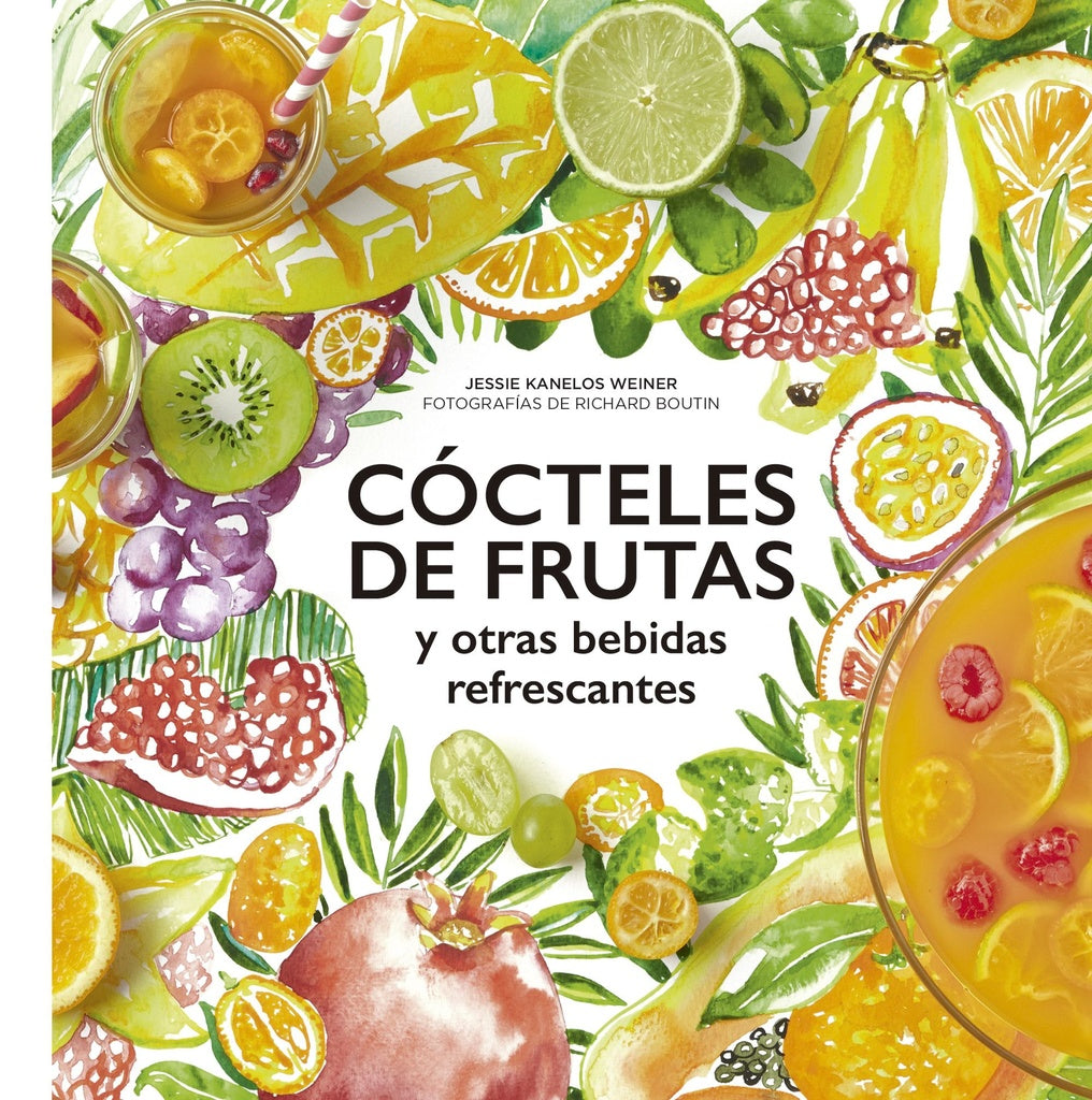 COCTELES DE FRUTAS Y OTRAS BEBIDAS REFRESCANTES.. | Jessie  Kanelos Weiner
