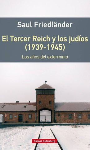 EL TERCER REICH Y LOS JUDIOS (1939-1945) (CON DETALLES).. | Saúl Friedländer