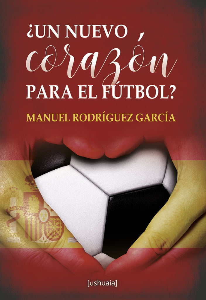 Un nuevo corazón para el fútbol | Manuel Rodríguez García