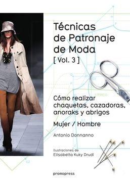 TECNICAS DE PATRONAJE DE MODA VOL. 3 MUJER/HOMBRE | Antonio Donanno